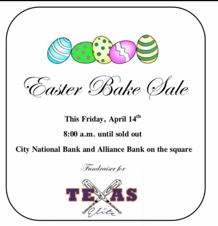 Texas Elite Easter Bake Sale at Alliance Bank and City National Bank Friday Morning