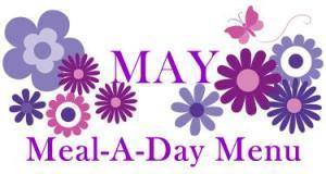 Meal A Day Menu May 1st – May 5th