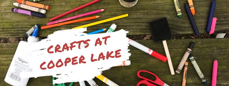 Cooper Lake State Park Hosting Crafts Program Saturday January 20th