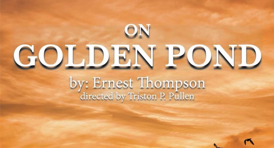 On Golden Pond Directed by Triston P. Pullen at Hopkins County Civic Center February 2nd through 4th