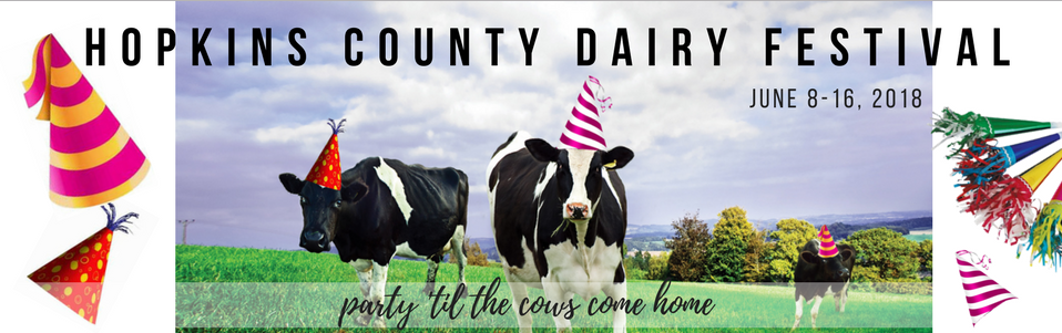 2018 Hopkins County Dairy Festival Schedule of Events; June 8th-16th