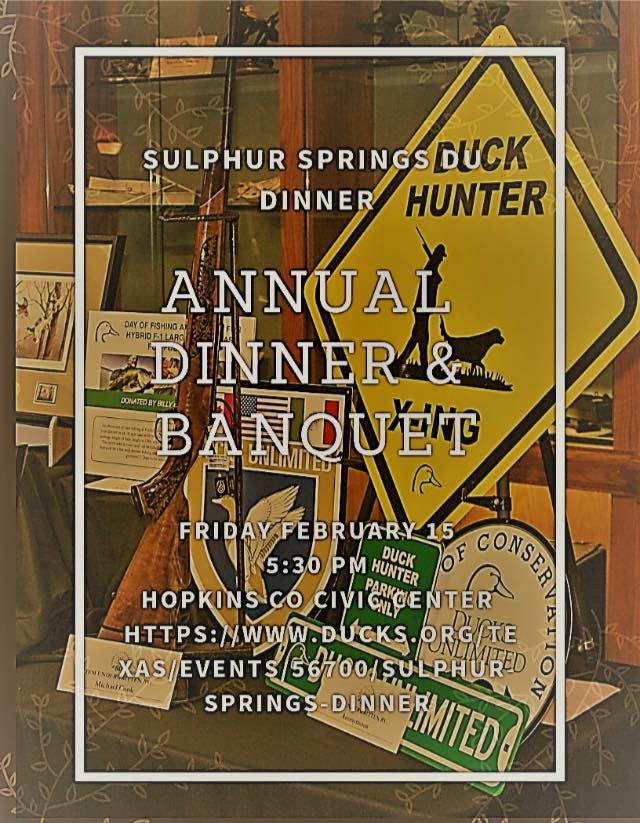 Annual Sulphur Springs Ducks Unlimited Dinner Coming up on Friday, February 15th