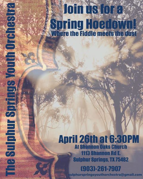 Sulphur Springs Youth Orchestra’s Free Spring Hoedown Concert Being Held This Friday Night at Shannon Oaks Church.