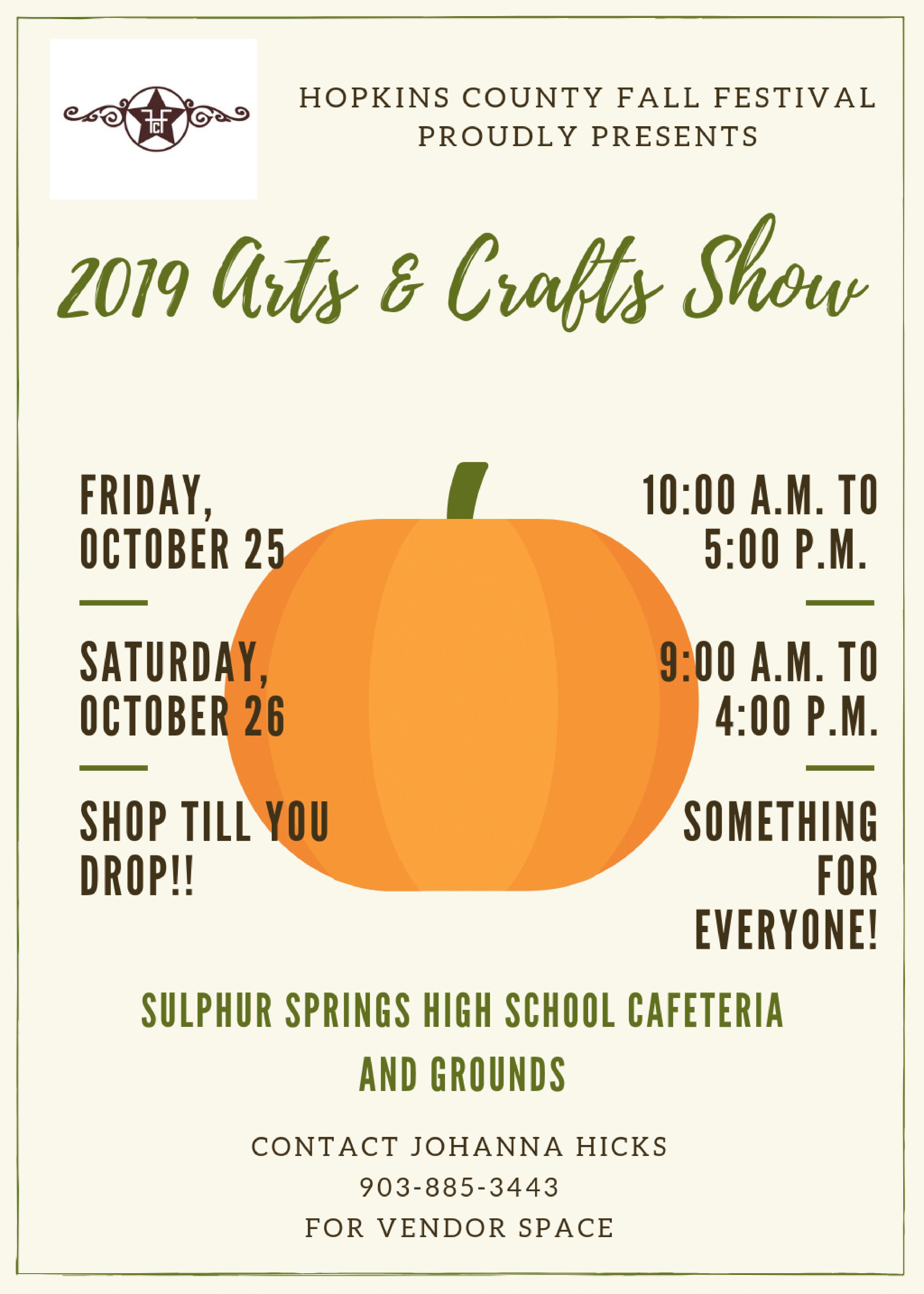 2019 Hopkins County Fall Festival Presented by SS Dodge’s Arts & Crafts Show Sponsored by Circle E and M&F Western Wear Set for October 25th and 26th at SSHS Cafeteria