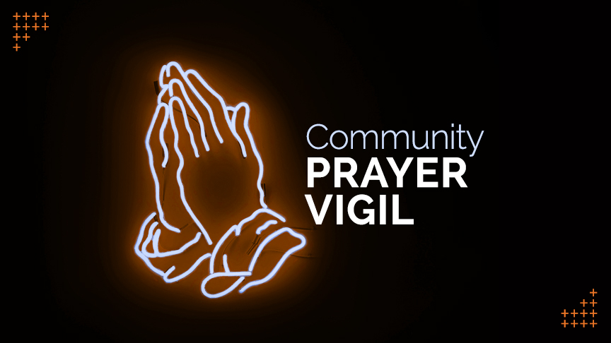 Community Prayer Vigil Being Held on Sunday, April 5th at the SSHS Parking Lot