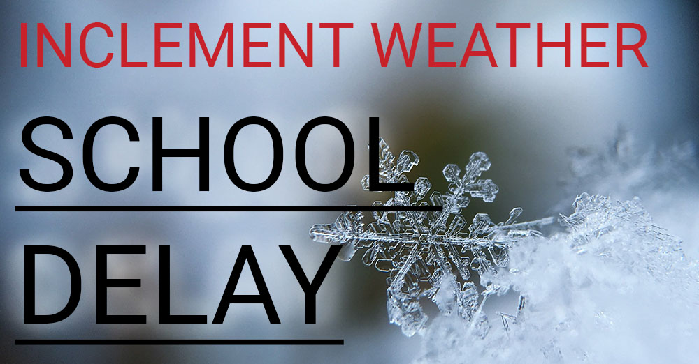 Winter Weather Delays and Closings-February 11th, 2021