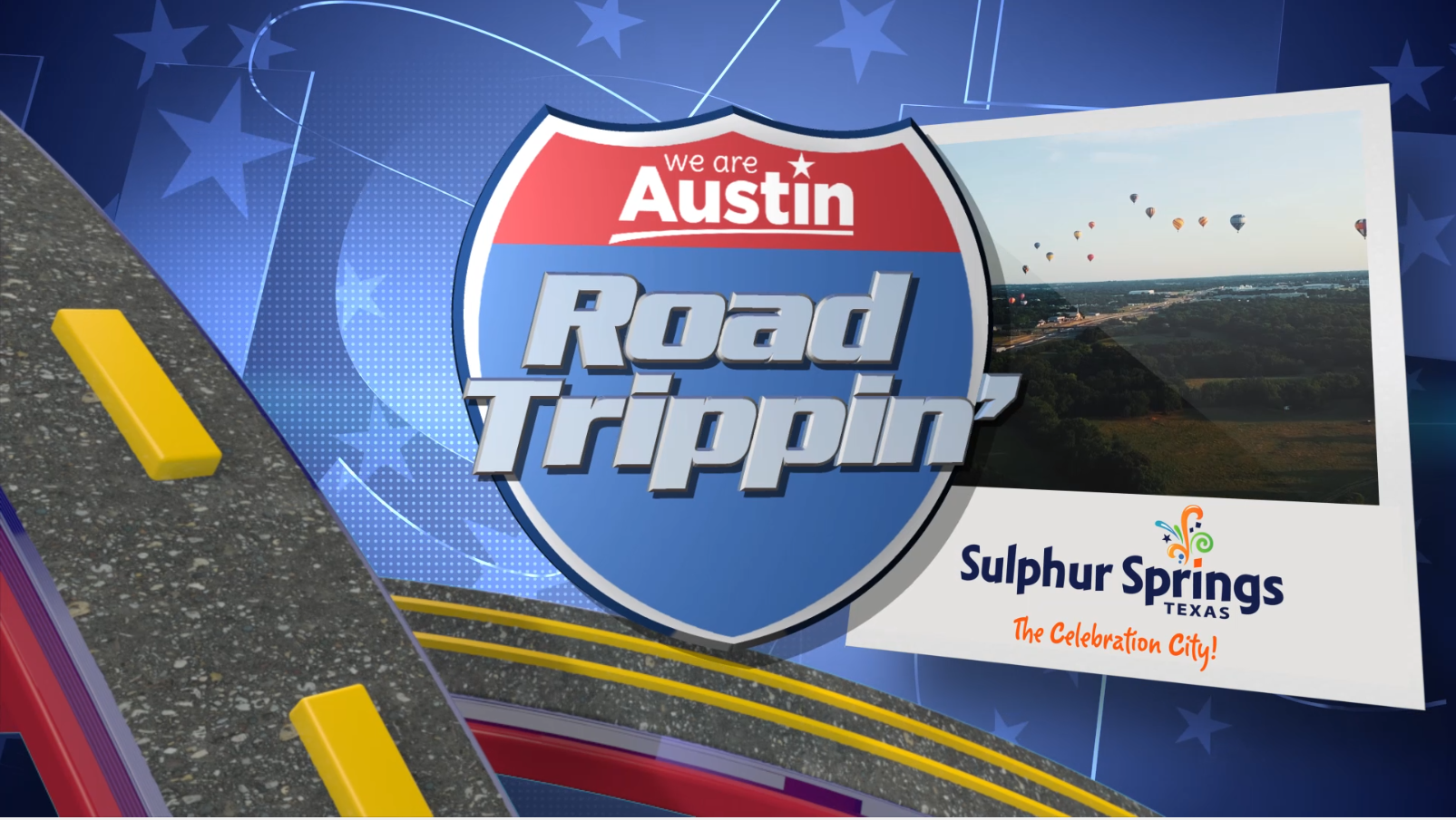 CBS Austin to Air “Road Trippin'” Episode About Sulphur Springs On Tuesday