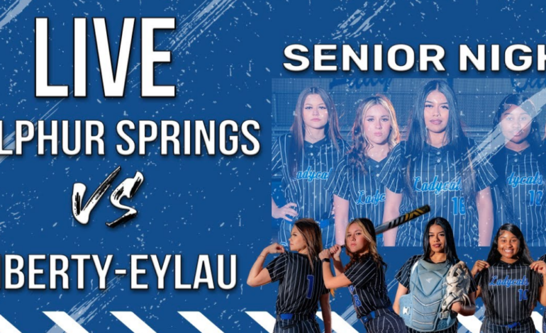LIVE:  Senior Night / Sulphur Springs vs Liberty-Eylau High School Softball